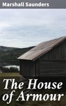 The House of Armour - Marshall Saunders - 4064066183103