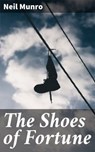 The Shoes of Fortune - Neil Munro - 4064066185695