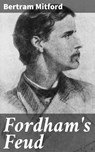 Fordham's Feud - Bertram Mitford - 4064066188818