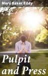 Pulpit and Press - Mary Baker Eddy - 4064066195212