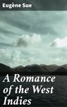 A Romance of the West Indies - Eugène Sue - 4064066209360