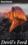 Devil's Ford - Bret Harte - 4064066211400