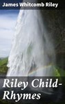 Riley Child-Rhymes - James Whitcomb Riley - 4064066213381