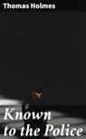 Known to the Police - Thomas Holmes ; Ethan Carlisle - 4064066215354