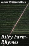 Riley Farm-Rhymes - James Whitcomb Riley - 4064066217228