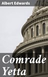 Comrade Yetta - Albert Edwards - 4064066219987