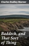 Baddeck, and That Sort of Thing - Charles Dudley Warner - 4064066222819