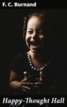 Happy-Thought Hall - F. C. Burnand ; Lauren Pearce - 4064066224165