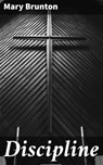 Discipline - Mary Brunton ; Bennett Stanhope - 4064066236656