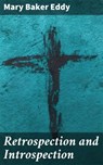 Retrospection and Introspection - Mary Baker Eddy ; Harriet Gainsborough - 4064066242480