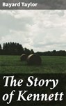 The Story of Kennett - Bayard Taylor - 4064066245610