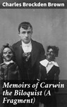 Memoirs of Carwin the Biloquist (A Fragment) - Charles Brockden Brown - 4064066245733