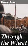 Through the Wheat - Thomas Boyd - 4064066246730