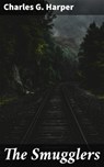 The Smugglers - Charles G. Harper ; Jamie Hicks - 4064066249694