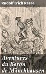 Aventures du Baron de Münchhausen - Rudolf Erich Raspe ; Damien Auclair - 4064066304683