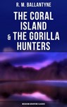 The Coral Island & The Gorilla Hunters (Musaicum Adventure Classics) - R. M. Ballantyne - 4064066308957