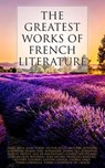 The Greatest Works of French Literature - Marcel Proust ; Guy de Maupassant ; Charles Baudelaire ; Émile Zola ; Jules Verne ; Victor Hugo ; Molière ; Voltaire ; Alexandre Dumas pere ; Alexandre Dumas fils ; Stendhal ; Jean-Jacques Rousseau ; Jean Racine ; François Rabelais ; Gustave Flaubert ; Ga - 4064066310318
