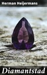 Diamantstad - Herman Heijermans - 4064066311018