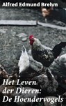 Het Leven der Dieren: De Hoendervogels - Alfred Edmund Brehm - 4064066312244
