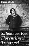 Salome en Een Florentijnsch Treurspel - Oscar Wilde ; Thijs Bosman - 4064066312855