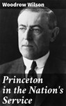 Princeton in the Nation's Service - Woodrow Wilson - 4064066313203