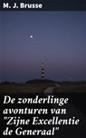 De zonderlinge avonturen van "Zijne Excellentie de Generaal" - M. J. Brusse - 4064066314507