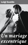 Un mariage excentrique - Luigi Gualdo - 4064066318147