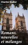 Romans, nouvelles et mélanges - Charles Nodier - 4064066332754