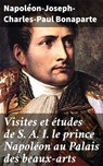 Visites et études de S. A. I. le prince Napoléon au Palais des beaux-arts - Napoléon-Joseph-Charles-Paul Bonaparte - 4064066336509