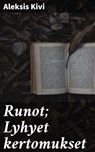 Runot; Lyhyet kertomukset - Aleksis Kivi - 4064066340568