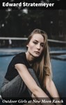 Outdoor Girls at New Moon Ranch - Edward Stratemeyer - 4064066354350