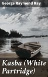 Kasba (White Partridge) - George Raymond Ray ; Linus Holloway - 4064066355081