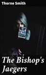 The Bishop's Jaegers - Thorne Smith - 4064066357801