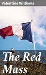The Red Mass - Valentine Williams - 4064066361297