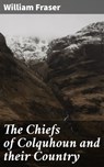 The Chiefs of Colquhoun and their Country - William Fraser - 4064066365622