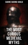 The Most Curious Medieval Myths - Sabine Baring-Gould - 4064066380618