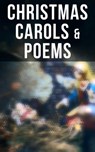 Christmas Carols & Poems - Emily Dickinson ; William Butler Yeats ; Samuel Taylor Coleridge ; Henry Wadsworth Longfellow ; Robert Louis Stevenson ; James Montgomery ; Walter Scott ; Clement Clarke Moore ; William Wordsworth ; Alfred Lord Tennyson ; Rudyard Kipling ; John Milton ; T - 4064066380847