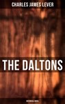 The Daltons (Historical Novel) - Charles James Lever - 4064066381721