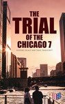 The Trial of the Chicago 7: History, Legacy and Trial Transcript - Bruce A. Ragsdale ; Federal Judicial Center - 4064066383282