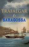 Trafalgar & Saragossa - Benito Pérez Galdós - 4064066383749