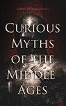 Curious Myths of the Middle Ages - Sabine Baring-Gould - 4064066386870