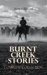 Burnt Creek Stories – Complete Collection - Ernest Haycox - 4064066387228