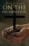 On the Incarnation - Athanasius of Alexandria - 4064066388997