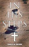 In His Steps - Charles M. Sheldon - 4064066389031