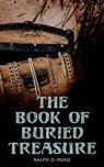 The Book of Buried Treasure - Ralph D. Paine - 4064066389192