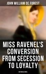 Miss Ravenel's Conversion from Secession to Loyalty (Historical Novel) - John William De Forest - 4064066389468