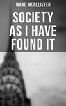 Society as I Have Found It - Ward McAllister - 4064066395049