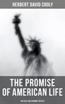 The Promise of American Life - Political and Economic Treatise - Herbert David Croly - 4064066395414