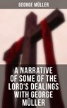A Narrative of Some of the Lord's Dealings With George Müller - George Müller - 4064066395537