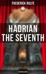 Hadrian the Seventh (Historical Novel) - Frederick Rolfe - 4064066396053